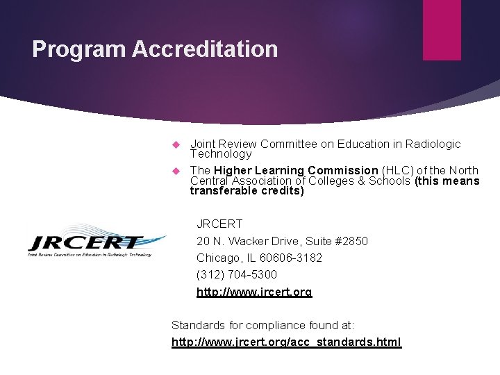 Program Accreditation Joint Review Committee on Education in Radiologic Technology The Higher Learning Commission