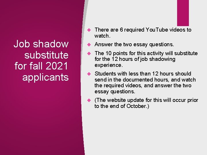 Job shadow substitute for fall 2021 applicants There are 6 required You. Tube videos