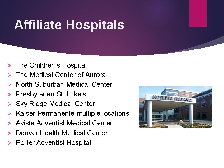 Affiliate Hospitals Ø Ø Ø Ø Ø The Children’s Hospital The Medical Center of