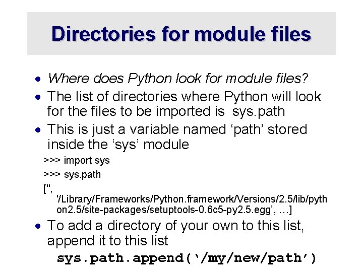 Directories for module files · Where does Python look for module files? · The