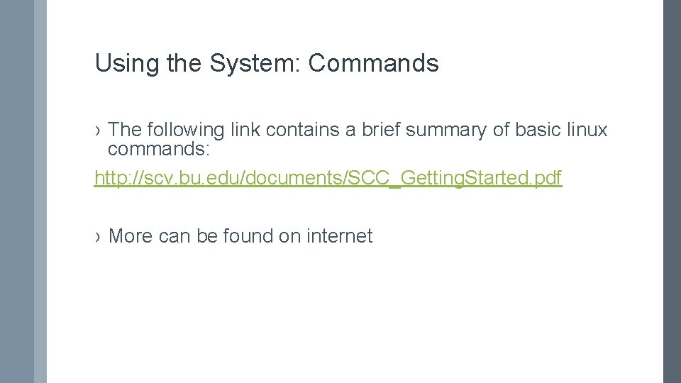 Using the System: Commands › The following link contains a brief summary of basic