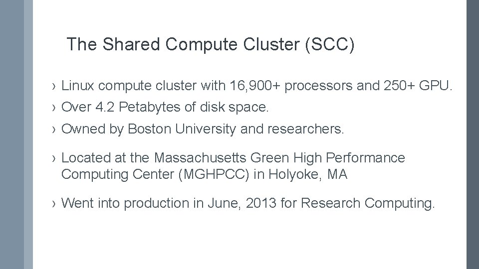 The Shared Compute Cluster (SCC) › Linux compute cluster with 16, 900+ processors and