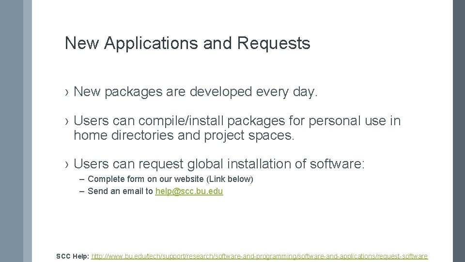 New Applications and Requests › New packages are developed every day. › Users can