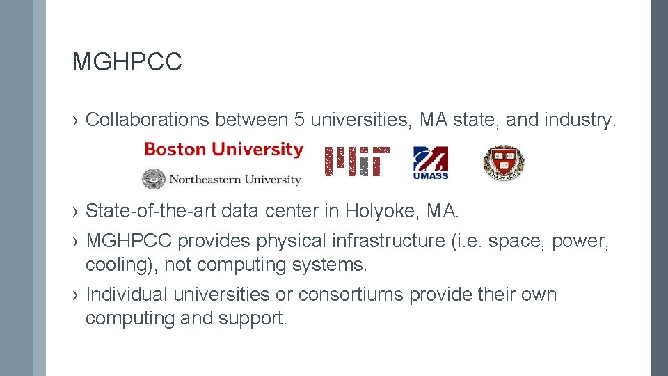 MGHPCC › Collaborations between 5 universities, MA state, and industry. › State-of-the-art data center