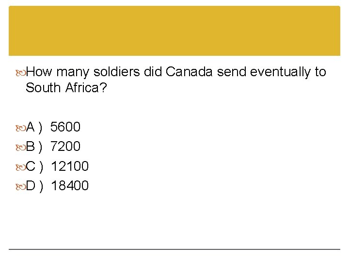How many soldiers did Canada send eventually to South Africa? A ) 5600 How many soldiers did Canada send eventually to South Africa? A ) 5600
