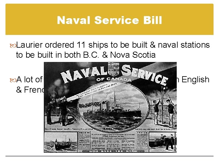 Naval Service Bill Laurier ordered 11 ships to be built & naval stations to Naval Service Bill Laurier ordered 11 ships to be built & naval stations to
