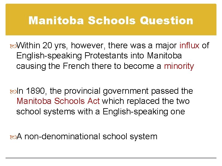Manitoba Schools Question Within 20 yrs, however, there was a major influx of English-speaking Manitoba Schools Question Within 20 yrs, however, there was a major influx of English-speaking