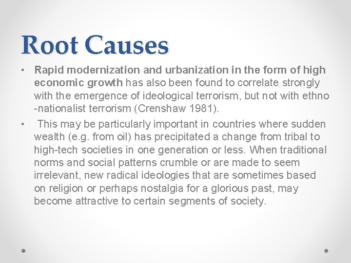 Root Causes • Rapid modernization and urbanization in the form of high economic growth