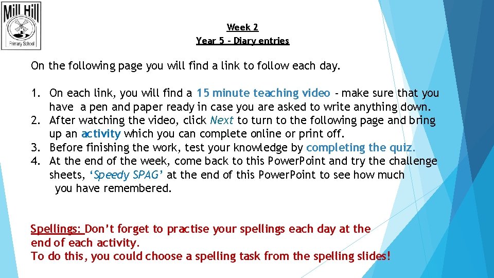 Week 2 Year 5 – Diary entries On the following page you will find