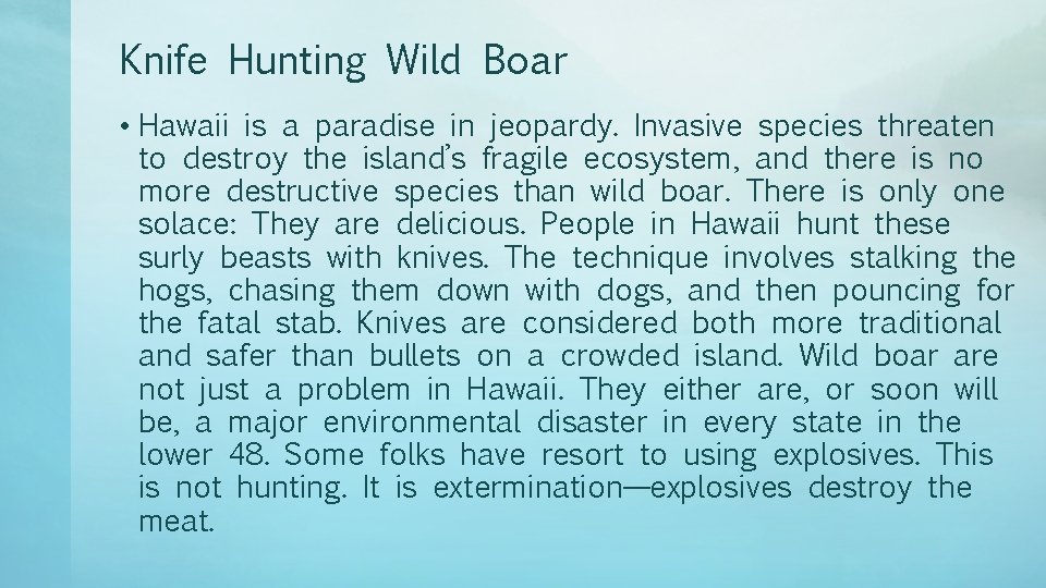 Knife Hunting Wild Boar • Hawaii is a paradise in jeopardy. Invasive species threaten