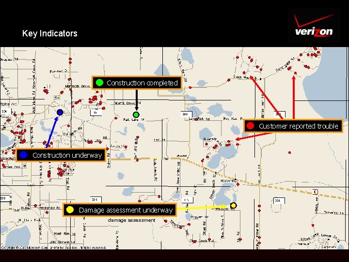 Key Indicators Construction completed Customer reported trouble Construction underway This icon represents: Damage assessment