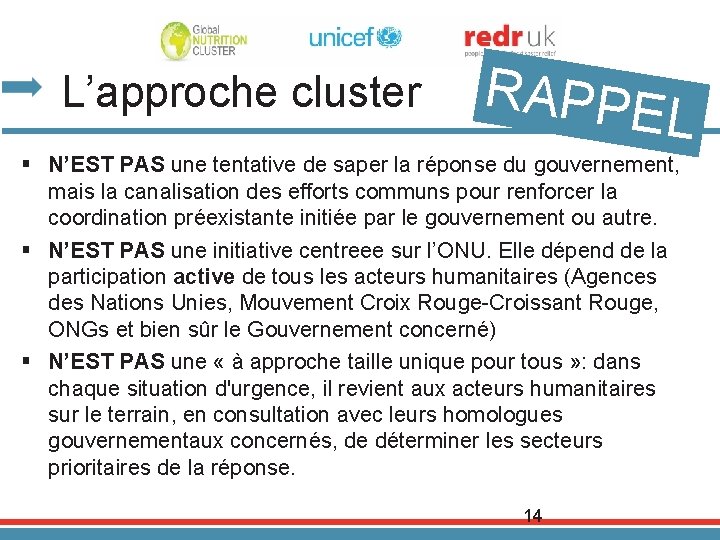 L’approche cluster RAPPE L § N’EST PAS une tentative de saper la réponse du