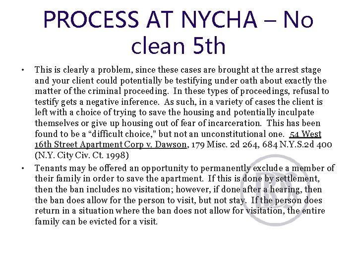 PROCESS AT NYCHA – No clean 5 th • • This is clearly a