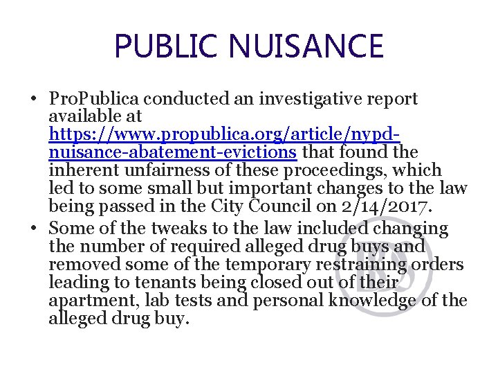 PUBLIC NUISANCE • Pro. Publica conducted an investigative report available at https: //www. propublica.