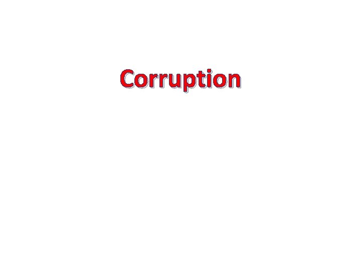 Corruption 