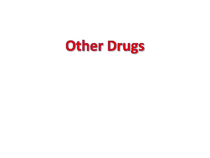 Other Drugs 