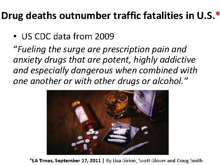 Drug deaths outnumber traffic fatalities in U. S. * • US CDC data from