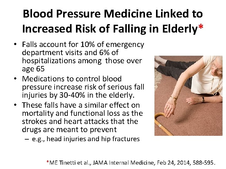 Blood Pressure Medicine Linked to Increased Risk of Falling in Elderly* • Falls account