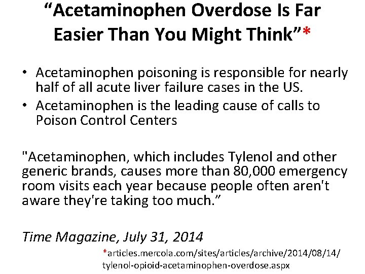 “Acetaminophen Overdose Is Far Easier Than You Might Think”* • Acetaminophen poisoning is responsible