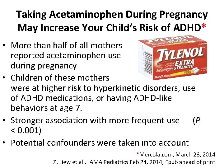 Taking Acetaminophen During Pregnancy May Increase Your Child’s Risk of ADHD* • More than