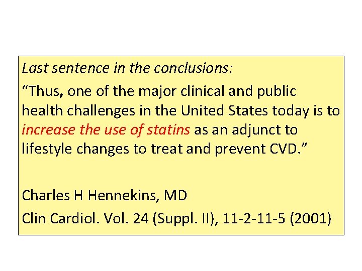 Last sentence in the conclusions: “Thus, one of the major clinical and public health