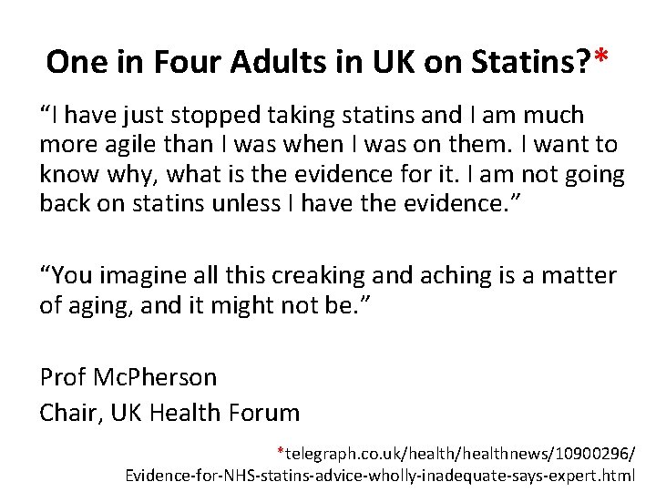 One in Four Adults in UK on Statins? * “I have just stopped taking