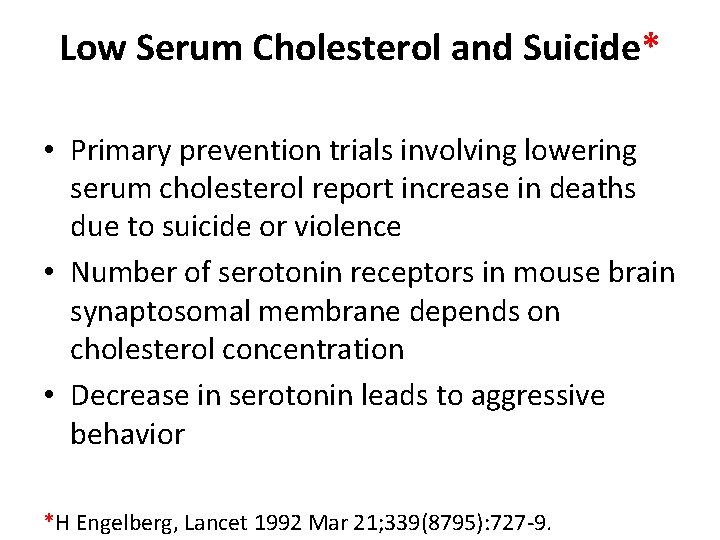 Low Serum Cholesterol and Suicide* • Primary prevention trials involving lowering serum cholesterol report