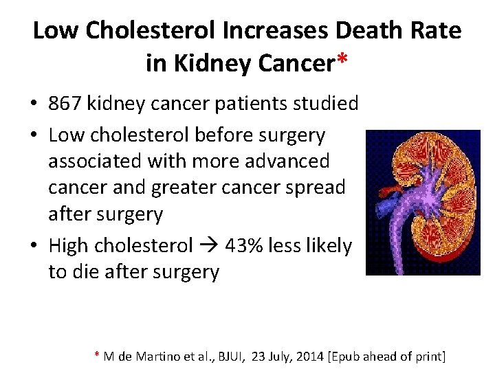 Low Cholesterol Increases Death Rate in Kidney Cancer* • 867 kidney cancer patients studied