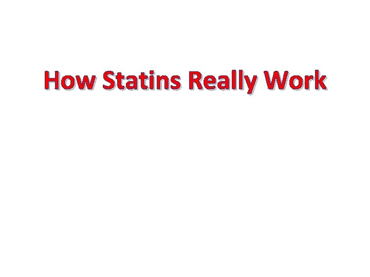 How Statins Really Work 