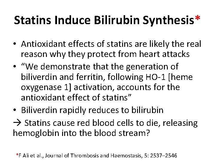 Statins Induce Bilirubin Synthesis* • Antioxidant effects of statins are likely the real reason