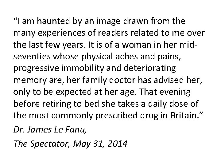 “I am haunted by an image drawn from the many experiences of readers related