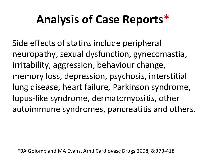 Analysis of Case Reports* Side effects of statins include peripheral neuropathy, sexual dysfunction, gynecomastia,