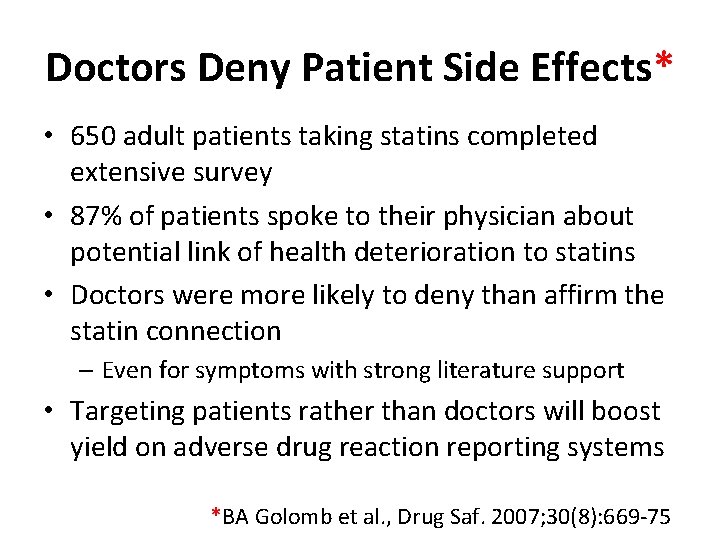 Doctors Deny Patient Side Effects* • 650 adult patients taking statins completed extensive survey