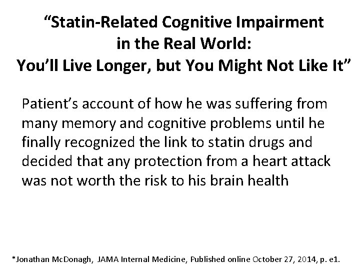 “Statin-Related Cognitive Impairment in the Real World: You’ll Live Longer, but You Might Not