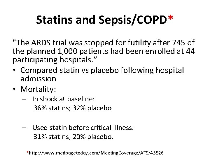 Statins and Sepsis/COPD* "The ARDS trial was stopped for futility after 745 of the