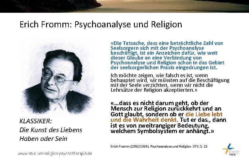 Erich Fromm: Psychoanalyse und Religion «Die Tatsache, dass eine beträchtliche Zahl von Seelsorgern sich