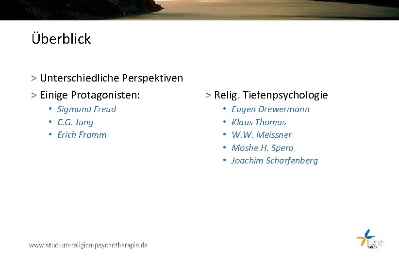 Überblick > Unterschiedliche Perspektiven > Einige Protagonisten: • Sigmund Freud • C. G. Jung