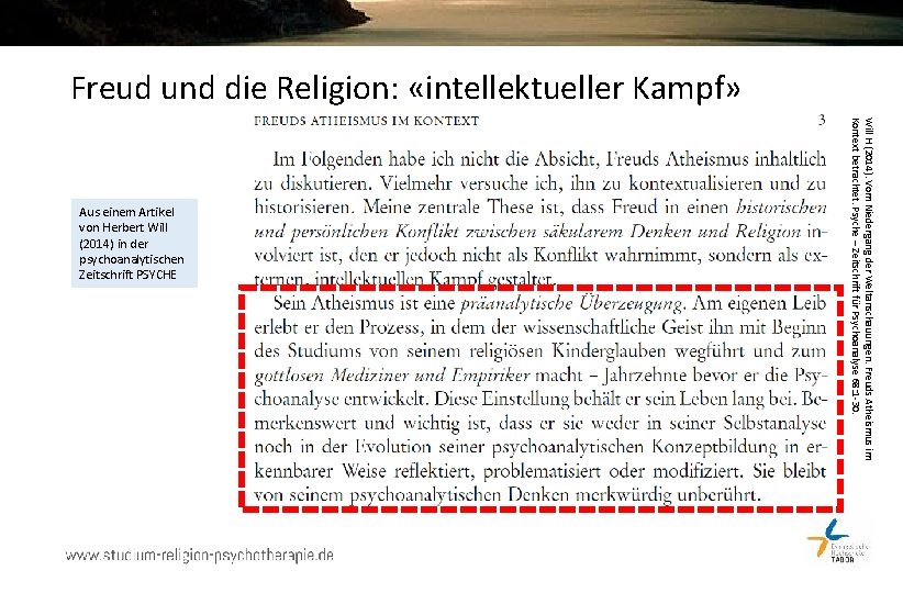 Freud und die Religion: «intellektueller Kampf» Will H (2014). Vom Niedergang der Weltanschauungen. Freuds