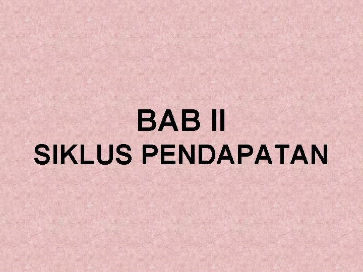 BAB II SIKLUS PENDAPATAN 