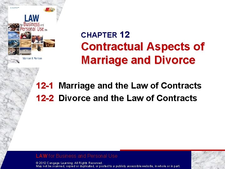 CHAPTER 12 Contractual Aspects of Marriage and Divorce 12 -1 Marriage and the Law