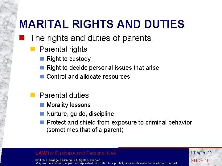 MARITAL RIGHTS AND DUTIES n The rights and duties of parents n Parental rights