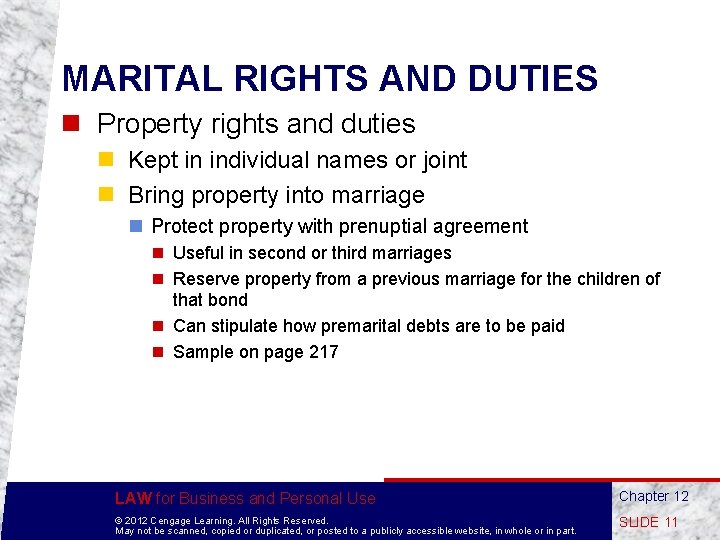 MARITAL RIGHTS AND DUTIES n Property rights and duties n Kept in individual names