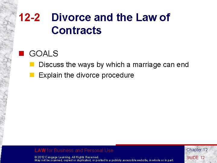 12 -2 Divorce and the Law of Contracts n GOALS n Discuss the ways