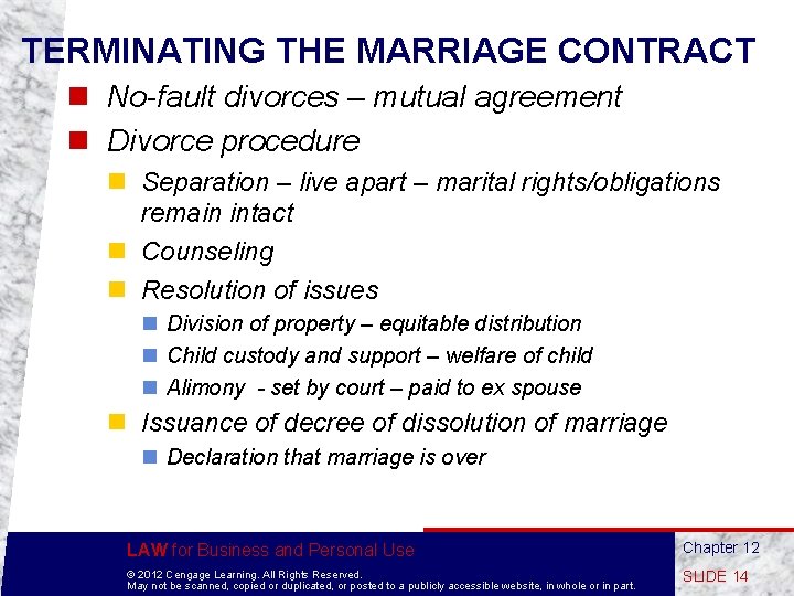 TERMINATING THE MARRIAGE CONTRACT n No-fault divorces – mutual agreement n Divorce procedure n