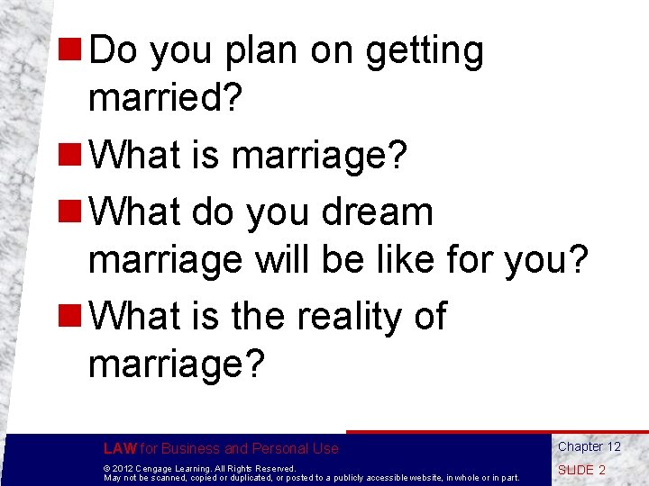 n Do you plan on getting married? n What is marriage? n What do