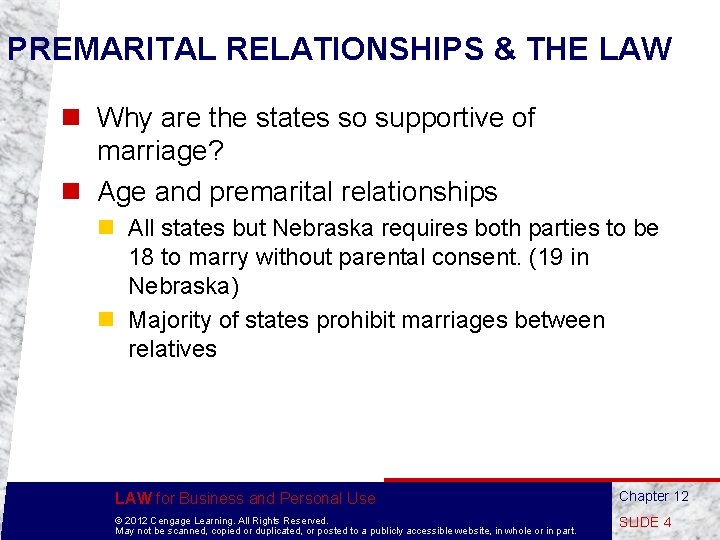 PREMARITAL RELATIONSHIPS & THE LAW n Why are the states so supportive of marriage?