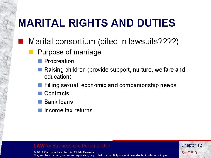MARITAL RIGHTS AND DUTIES n Marital consortium (cited in lawsuits? ? ) n Purpose