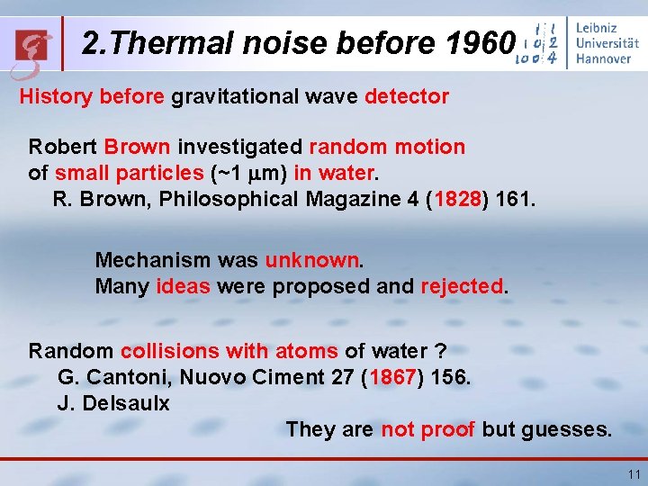 2. Thermal noise before 1960 History before gravitational wave detector Robert Brown investigated random