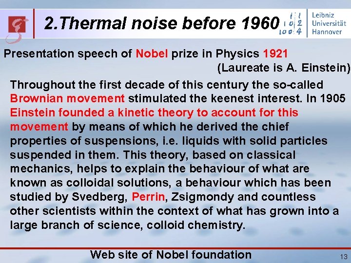 2. Thermal noise before 1960 Presentation speech of Nobel prize in Physics 1921 (Laureate