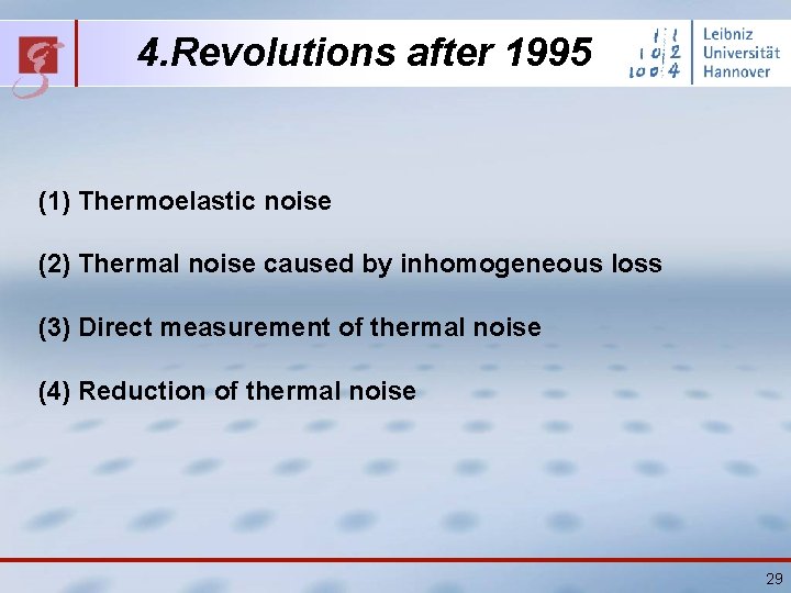 4. Revolutions after 1995 (1) Thermoelastic noise (2) Thermal noise caused by inhomogeneous loss